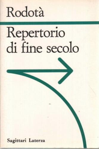 Repertorio di fine secolo - Stefano Rodotà - Libro Laterza 1992, Sagittari Laterza | Libraccio.it