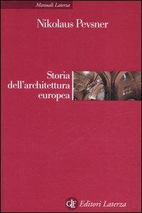 Storia dell'architettura europea - Nikolaus Pevsner - Libro Laterza 1992, Manuali Laterza | Libraccio.it