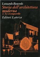 Storia dell'architettura moderna. Vol. 2: Le avanguardie.