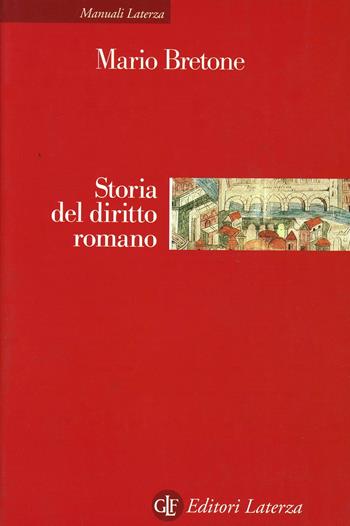 Storia del diritto romano - Mario Bretone - Libro Laterza 1992, Manuali Laterza | Libraccio.it