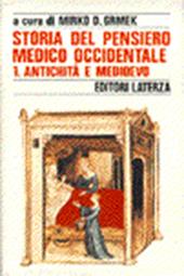 Storia del pensiero medico occidentale. Vol. 1: Antichità e Medioevo.