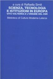 Scienza, tecnologia e istituzioni in Europa. Vito Volterra e l'origine del CNR