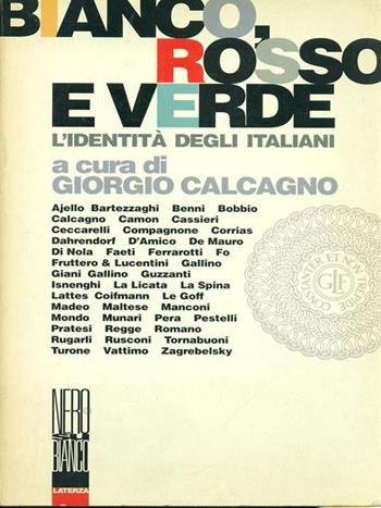 Bianco, rosso e verde. L'identità degli italiani  - Libro Laterza 1993, Nero su bianco | Libraccio.it
