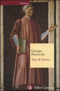 Vita di Dante - Giorgio Petrocchi - Libro Laterza 2008, Economica Laterza | Libraccio.it