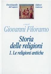 Storia delle religioni. Vol. 1: Le religioni antiche.