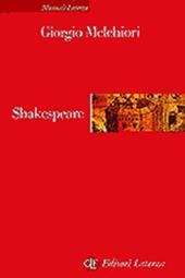 Shakespeare. Genesi e struttura delle opere