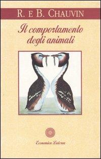 Il comportamento degli animali - Rémy Chauvin, Bernadette Chauvin Muckensturm - Libro Laterza 1994, Economica Laterza | Libraccio.it