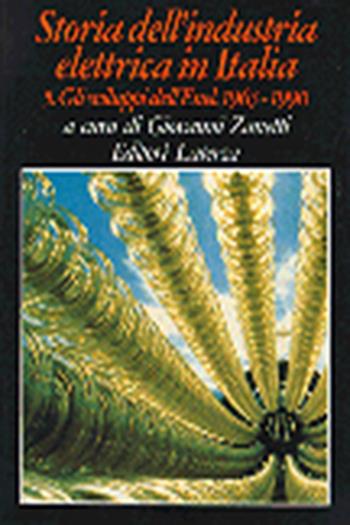 Storia dell'industria elettrica in Italia. Vol. 5: Gli sviluppi dell'enel (1963 - 1990).  - Libro Laterza 1995, Grandi opere | Libraccio.it
