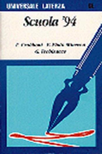 Scuola '94 - Franco Frabboni, Franca Pinto Minerva, Giuseppe Trebisacce - Libro Laterza 1995, Universale Laterza | Libraccio.it
