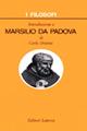 Introduzione a Marsilio da Padova - Carlo Dolcini - Libro Laterza 1999, I filosofi | Libraccio.it