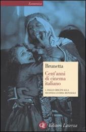 Cent'anni di cinema italiano. Vol. 1: Dalle origini alla seconda guerra mondiale