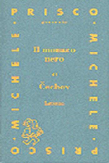 Il monaco nero - Anton Cechov - Libro Laterza 1995, I sonagli | Libraccio.it