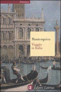 Viaggio in Italia - Charles L. de Montesquieu - Libro Laterza 1995, Economica Laterza | Libraccio.it