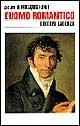 L' uomo romantico  - Libro Laterza 1995, Storia e società | Libraccio.it