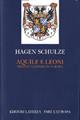 Aquile e leoni. Stato e nazione in Europa - Hagen Schulze - Libro Laterza 2004, Fare l'Europa | Libraccio.it