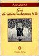 Gesù di cognome si chiamava Dio - M. Antonietta Albanese - Libro Laterza 1995, Economica Laterza | Libraccio.it