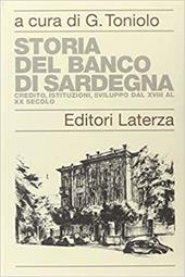 Storia del Banco di Sardegna. Credito, istituzioni, sviluppo dal XVIII al XX secolo