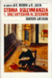 Storia dell'infanzia. Vol. 1: Dall'Antichità al Seicento.
