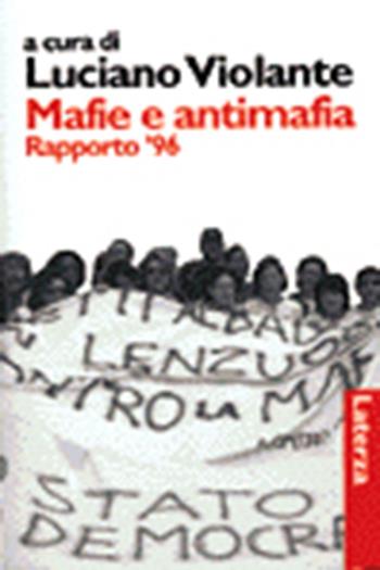Mafie e antimafia. Rapporto '96  - Libro Laterza 1996, I Robinson | Libraccio.it