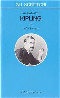 Introduzione a Kipling - Lidia Conetti - Libro Laterza 1996, Gli scrittori | Libraccio.it