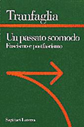 Un passato scomodo. Fascismo e postfascismo