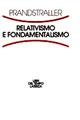Relativismo e fondamentalismo - Gian Paolo Prandstraller - Libro Laterza 1996, Libri del tempo | Libraccio.it