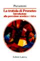 La trottola di Prometeo. Introduzione alla percezione acustica e visiva - Ruggero Pierantoni - Libro Laterza 1996, Manuali Laterza | Libraccio.it