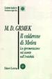 Il calderone di Medea. La sperimentazione sul vivente nell'antichità - Mirko D. Grmek - Libro Laterza 1996, Lezioni italiane | Libraccio.it