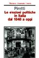 Le elezioni politiche in Italia dal 1848 a oggi - Maria Serena Piretti - Libro Laterza 1996, Biblioteca universale Laterza | Libraccio.it
