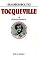 Tocqueville - Giuseppe Bedeschi - Libro Laterza 1996, I pensatori politici | Libraccio.it