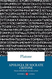 Apologia di Socrate Critone. Testo greco a fronte - Platone - Libro Laterza 2008, Economica Laterza. Classici filosofia | Libraccio.it