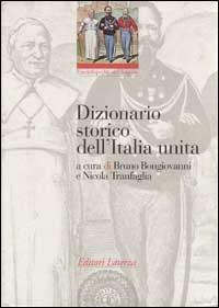 Dizionario storico dell'Italia unita  - Libro Laterza 1996, Enciclopedie del sapere | Libraccio.it