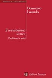 Il revisionismo storico. Problemi e miti