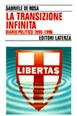 La transizione infinita. Diario politico (1990-96) - Gabriele De Rosa - Libro Laterza 1997, Storia e società | Libraccio.it