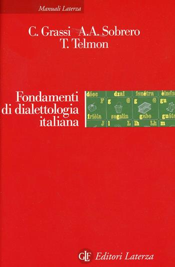 Fondamenti di dialettologia italiana - Corrado Grassi, Alberto Sobrero, Tullio Telmon - Libro Laterza 1997, Manuali Laterza | Libraccio.it