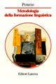 Metodologia della formazione linguistica - Augusto Ponzio - Libro Laterza 1997, Manuali Laterza | Libraccio.it