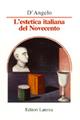 L' estetica italiana del Novecento - Paolo D'Angelo - Libro Laterza 1997, Manuali Laterza | Libraccio.it