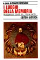 I luoghi della memoria. Personaggi e date dell'Italia unita  - Libro Laterza 1997, Storia e società | Libraccio.it
