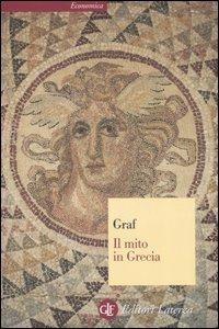 Il mito in Grecia - Fritz Graf - Libro Laterza 1997, Economica Laterza | Libraccio.it