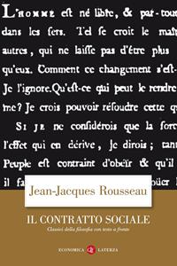 Il contratto sociale. Testo francese a fronte - Jean-Jacques Rousseau - Libro Laterza 1997, Economica Laterza. Classici filosofia | Libraccio.it