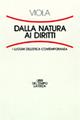 Dalla natura ai diritti. I luoghi dell'etica contemporanea - Francesco Viola - Libro Laterza 1997, Libri del tempo | Libraccio.it