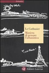 Maniera di pensare l'urbanistica. Ediz. illustrata