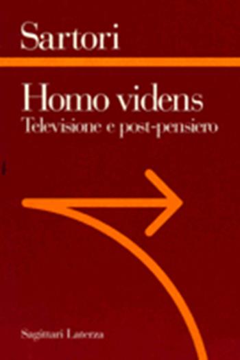 Homo videns. Televisione e post-pensiero - Giovanni Sartori - Libro Laterza 1997, Sagittari Laterza | Libraccio.it