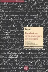 Fondazione della metafisica dei costumi. Testo tedesco a fronte