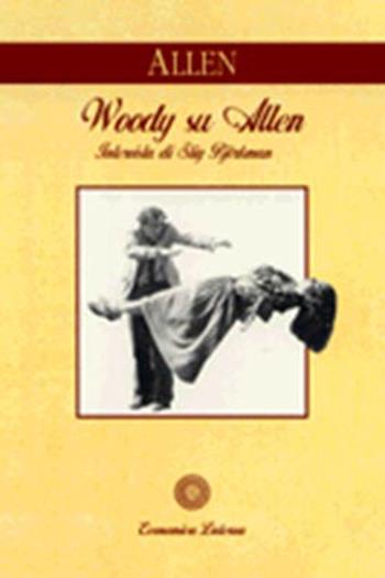Woody su Allen - Woody Allen - Libro Laterza 1997, Economica Laterza | Libraccio.it