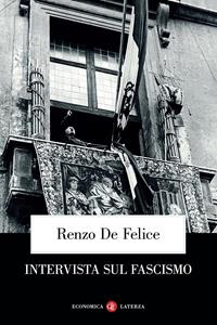 Intervista sul fascismo - Renzo De Felice - Libro Laterza 1997, Economica Laterza | Libraccio.it