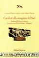 Cavalieri alla conquista del sud. Studi sull'Italia normanna in memoria di Léon-Robert Ménager  - Libro Laterza 1998, Centro europeo studi normanni | Libraccio.it