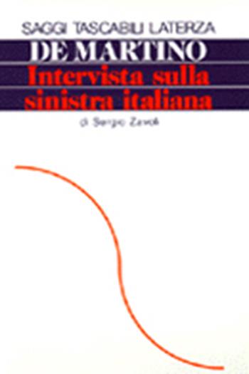 Intervista sulla Sinistra italiana - Francesco De Martino - Libro Laterza 1998, Saggi tascabili Laterza | Libraccio.it