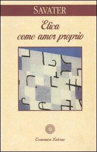 Etica come amor proprio - Fernando Savater - Libro Laterza 1998, Economica Laterza | Libraccio.it