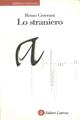 Lo straniero - Remo Ceserani - Libro Laterza 1998, Alfabeto letterario | Libraccio.it